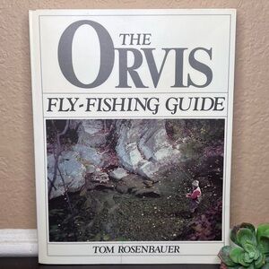The Orvis Fly-Fishing Guide (1984) by Tom Rosenbauer — Classic Streamcraft